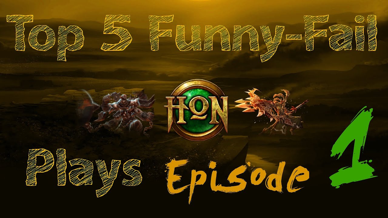 HoN Top 5 Fails - Episode 1