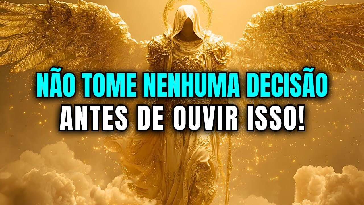 ÚLTIMO AVISO DO ARCANJO MIGUEL: Não Tome Nenhuma Decisão Antes de Ouvir Isso