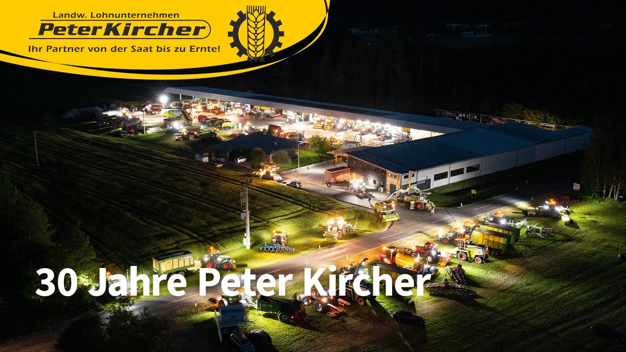 30 Jahre Peter Kircher - Tag der offenen Tür - PETER KIRCHER Lohnunternehmen