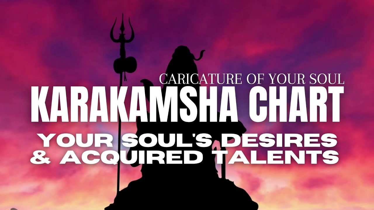 Karakamsha Chart Analysis - For Spiritual Analysis, Soul Desires & Acquired Gifts & Talents