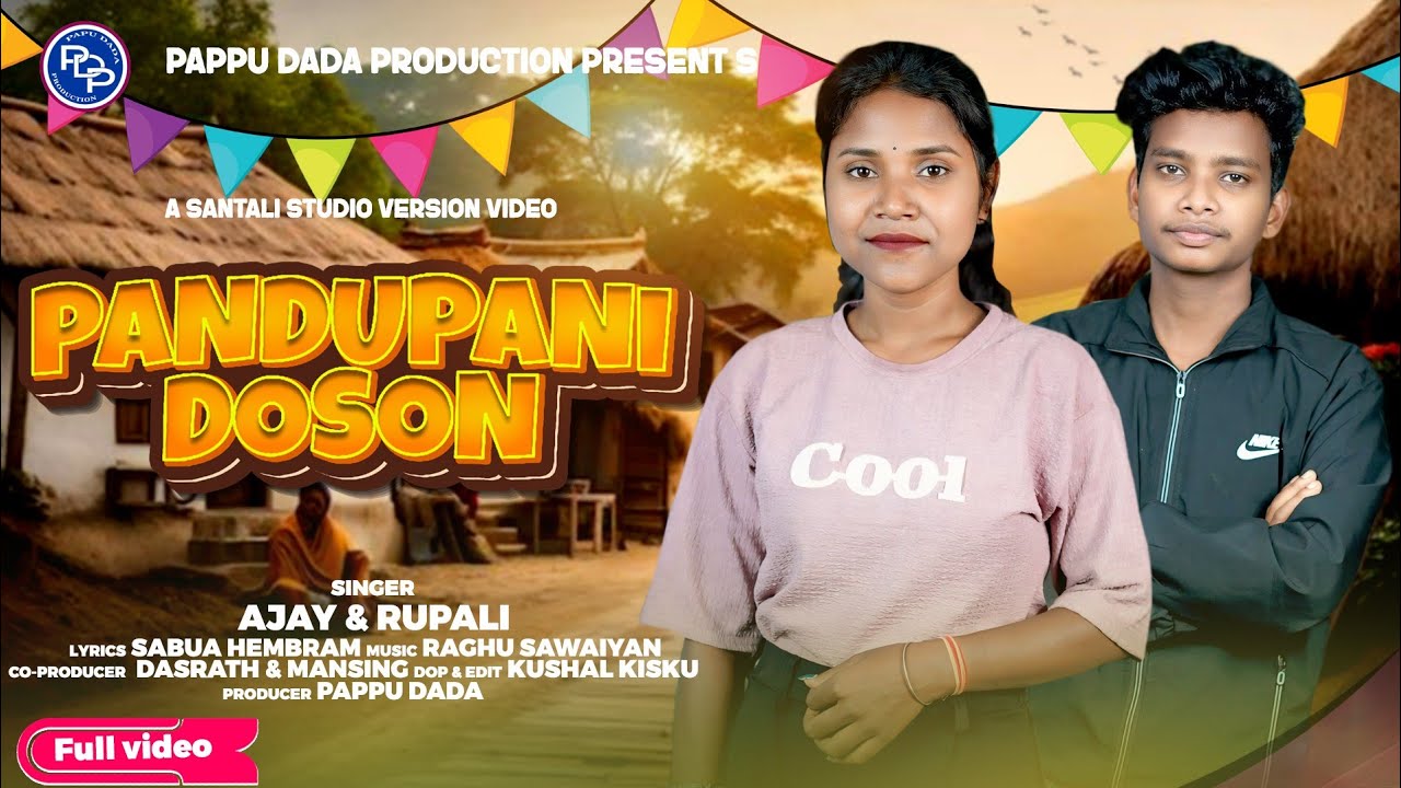 Pandupani Doson || New Santali Video 2025 || AJAY SOREN || RUPALI HANSDAH || FULL VIDEO || 4K