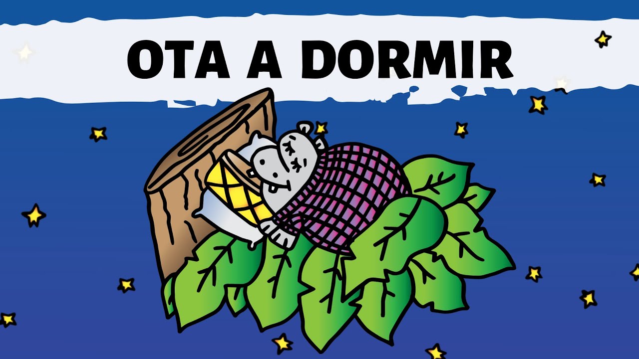 ¡Aprende a dormir con OTA A Dormir y OTA El Hipopótamo! - Cantando se aprende mejor-