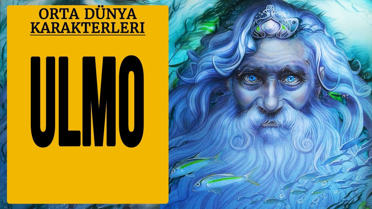 ULMO (Orta Dünya - Silmarillion - Yüzüklerin Efendisi)