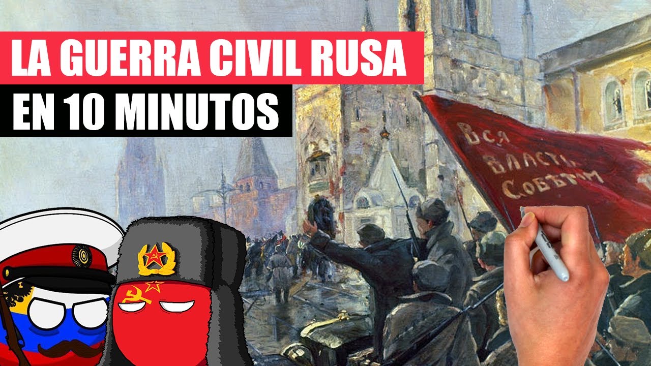✅ La GUERRA CIVIL RUSA resumida en 10 minutos | ASÍ es como nació la UNIÓN SOVIÉTICA