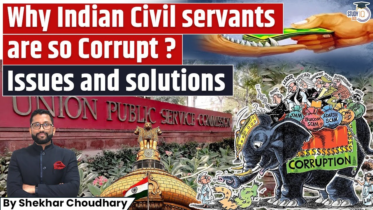 The Corruption Crisis in Indian Civil Services: Key Issues and How to Overcome Them