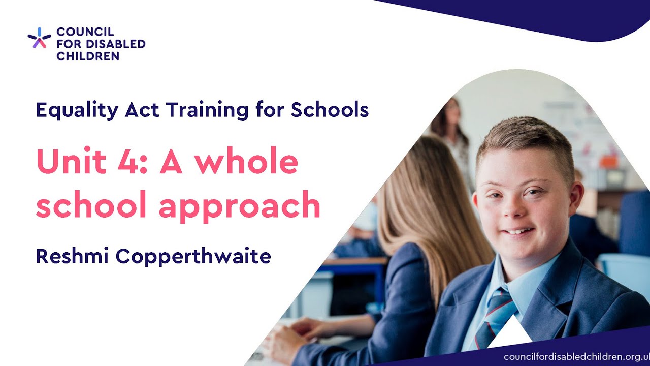 Disabled pupils and the Equality Act 2010: Training for Schools | Unit 4