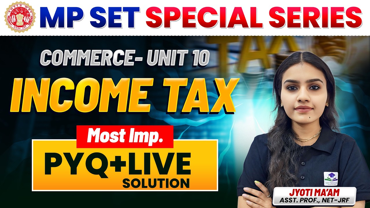 Income Tax PYQ Solved | MP SET Commerce Unit 10 | Most Important Questions 2026  By Jyoti Ma'am
