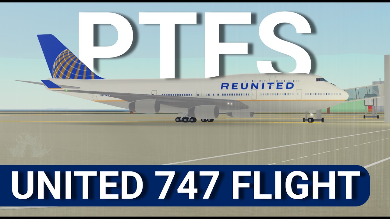PTFS | United Airlines 747 flight