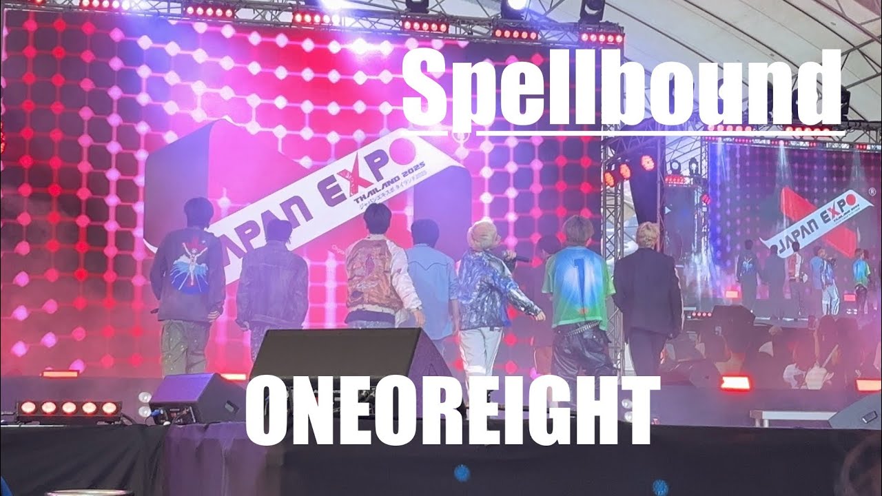 [ONE OR EIGHT] Spellbound  09.02.2025 #ONEOREIGHT #1OR8 #JAPANEXPOTHAILAND2025