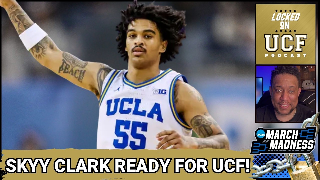 UCF vs UCLA NCAA Showdown&mdash;Will JaMichael Stilwell or Sky Clark EXPLODE for the Win? I UCF Podcast