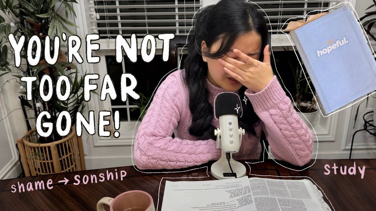 Watch this if you struggle with shame and coming to God… | the prodigal son study