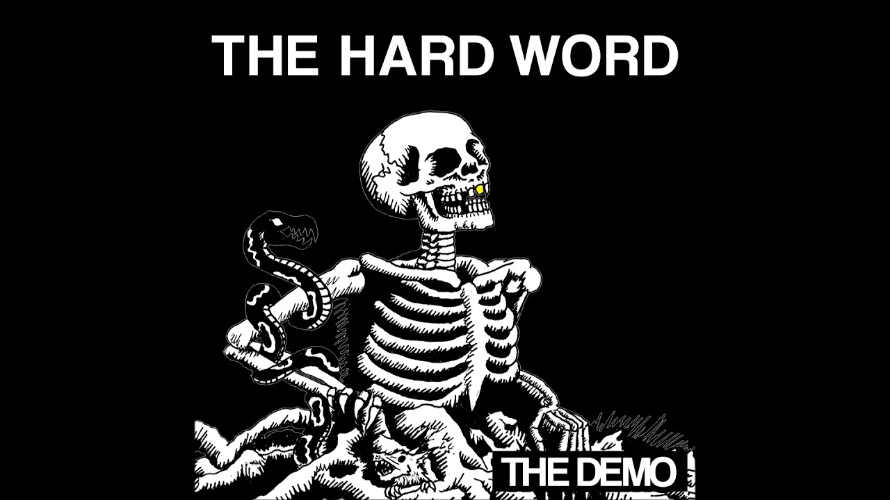 The Hard Word - The Demo 2017 (Full Demo)