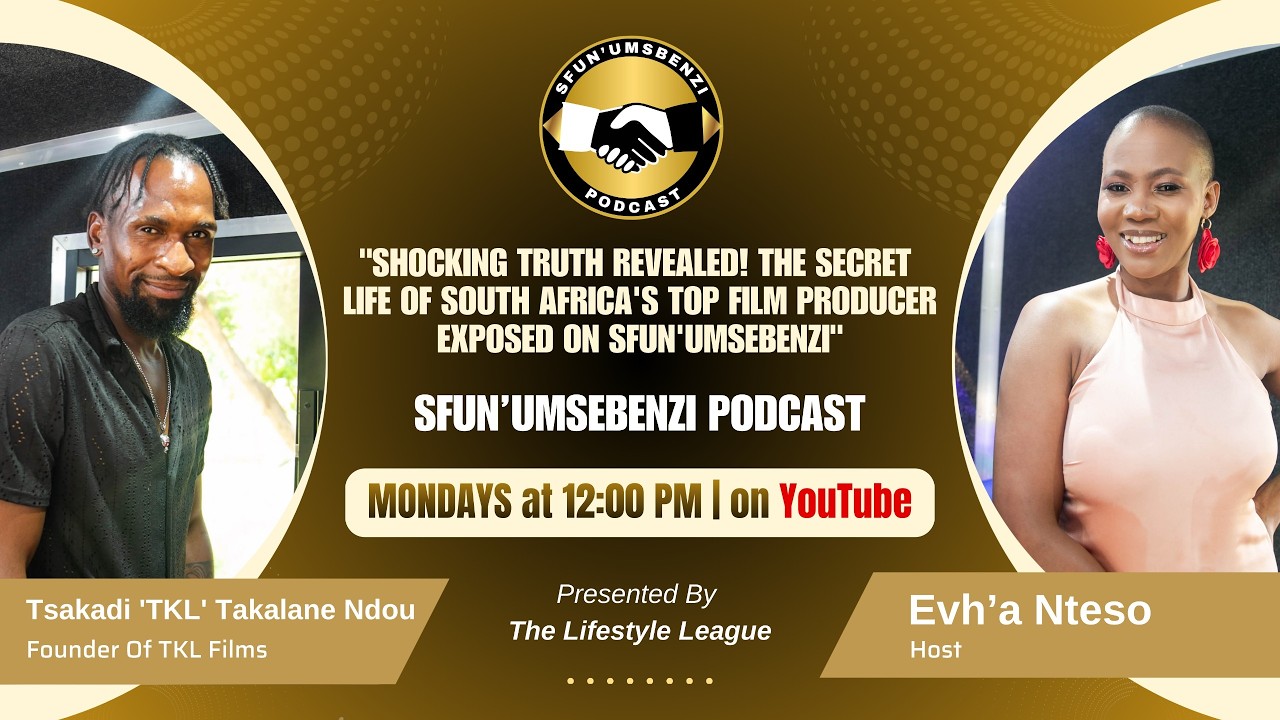 Sfuna Umsebenzi | EPS 08 | From Venda to TV Royalty – Tsakisi ‘TKL’ Ndou Tells All