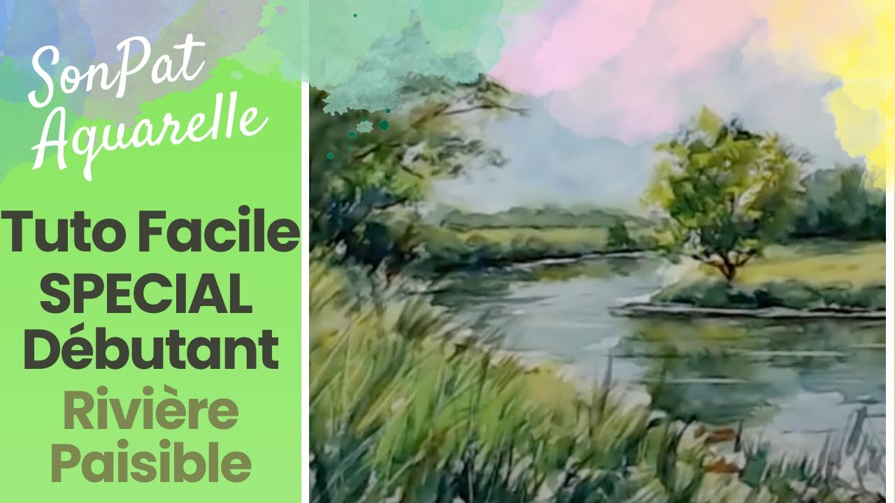 Tuto Complet Aquarelle Sp&eacute;cial D&eacute;butant : Rivi&egrave;re paisible en &eacute;t&eacute; !