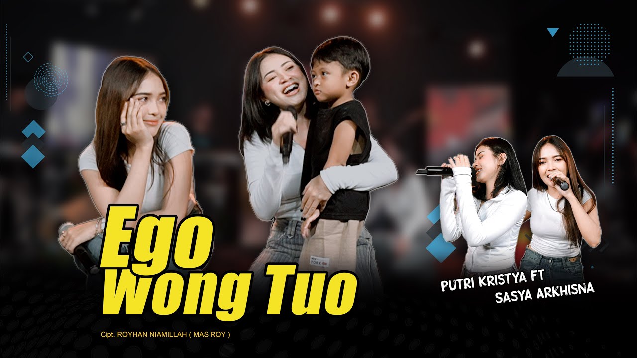 PUTRI KRISTYA FEAT SASYA ARKHISNA - EGO WONG TUO ( Official Live Music ) GARAGA JANDHUT
