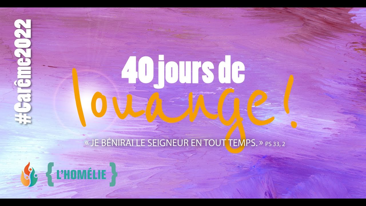 40 jours de louange (1) / Père Brice Petitjean