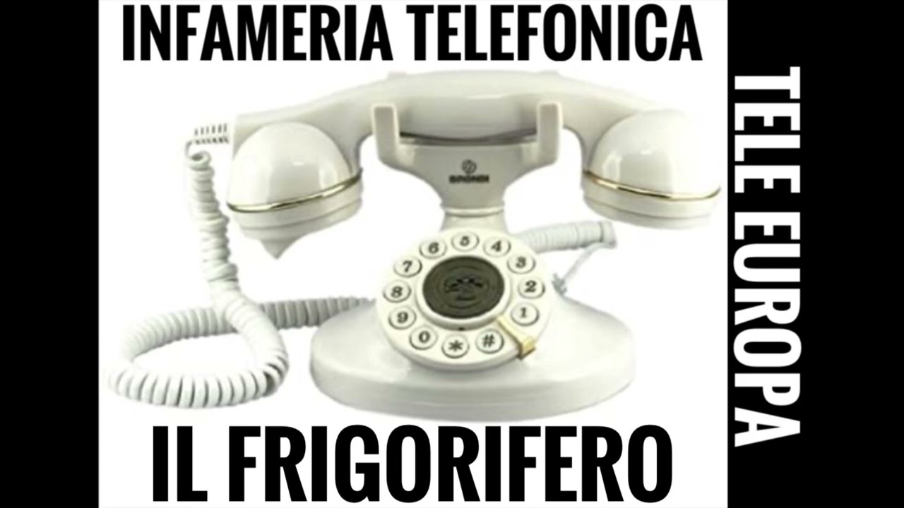 Infameria telefonica. Il frigorifero