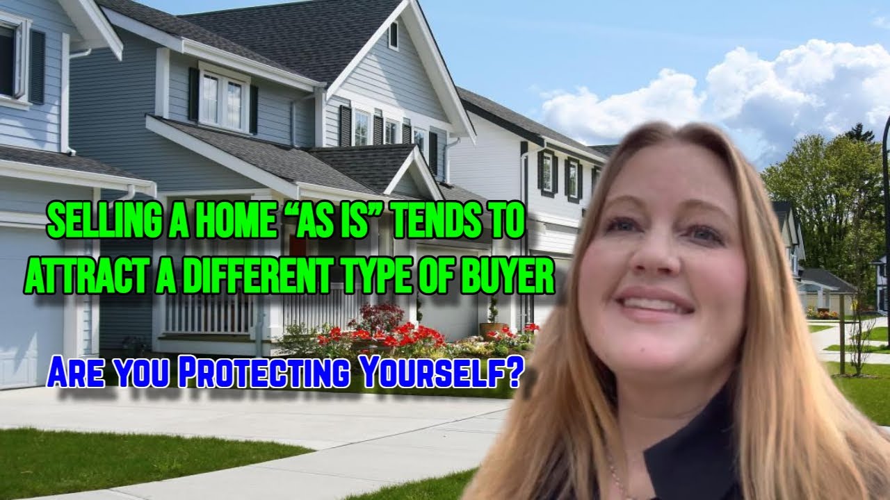 Selling a Home &ldquo;As Is&rdquo; Tends to Attract A Different Type of Buyer, Are you Protecting Yourself?