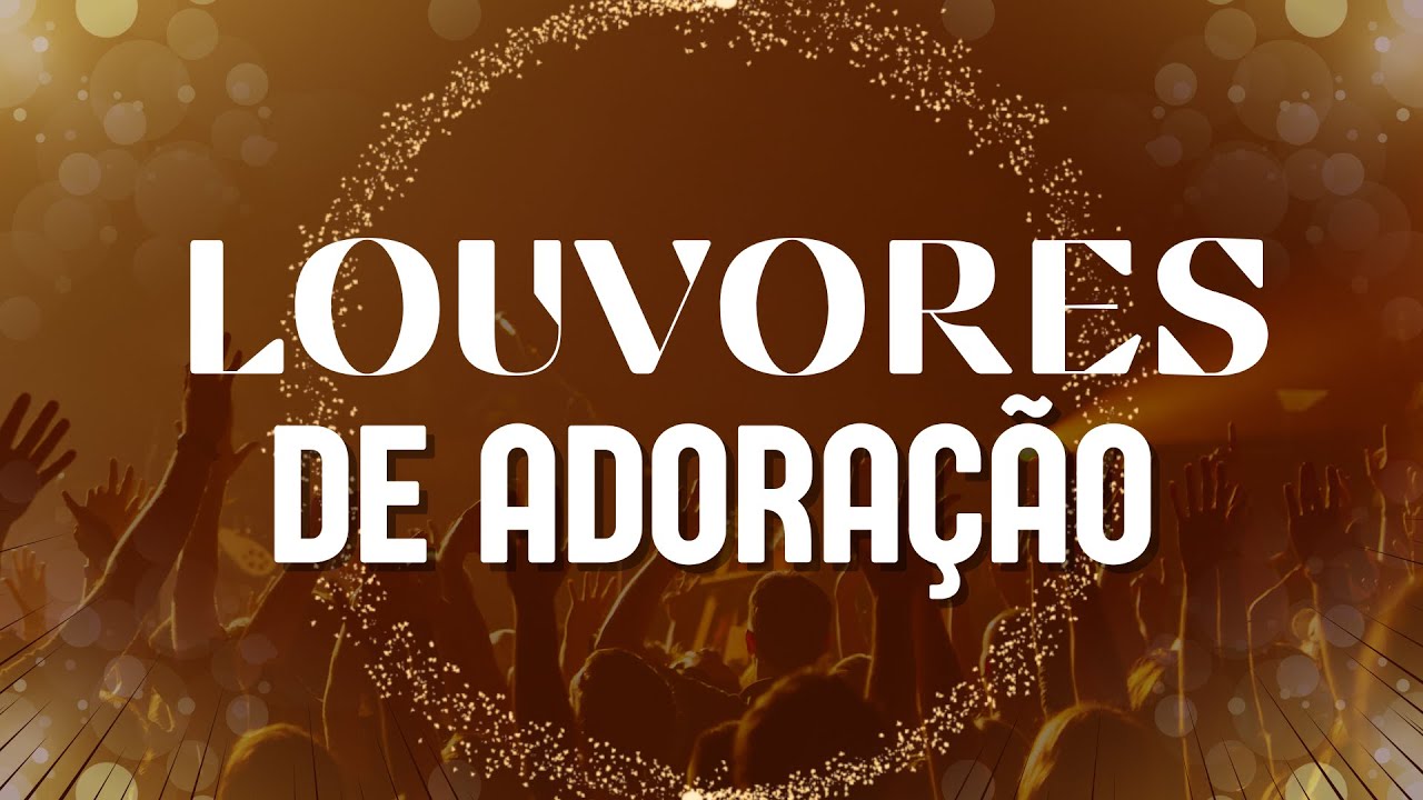 LOUVORES DE ADORAÇÃO 2026 - As Melhores Músicas Gospel para Sentir a presença de Deus