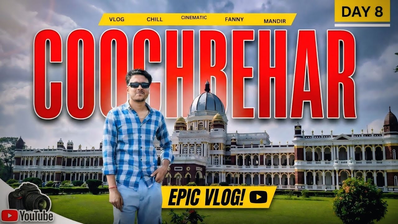 Cooch Behar Vlog – travel series Day 8 | Epic Cinematic Journey ✨