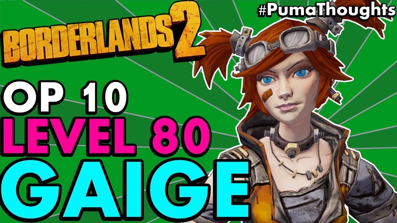 Borderlands 2: ЛУЧШИЙ билд OP 10 GAIGE THE MECHROMANCER 80-го уровня (Solo Anarchy) #PumaThoughts
