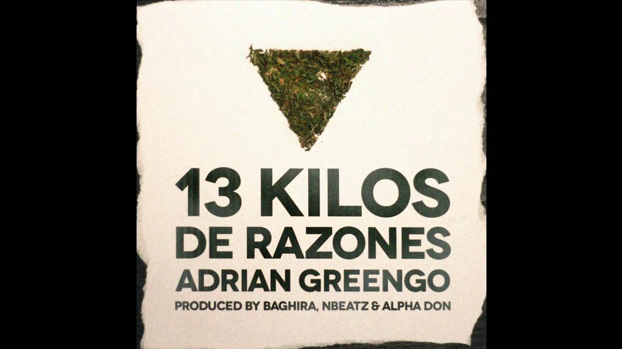 Adrian Greengo - Quieren matarme (prod. Baghira) [13 KILOS DE RAZONES] 2013