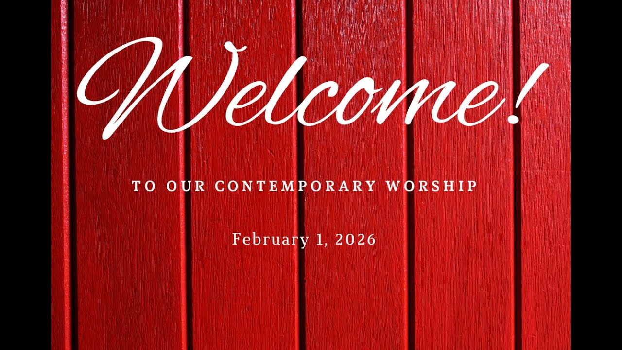 Sunday, February 1, 2026 Contemporary Worship (Music & Message)