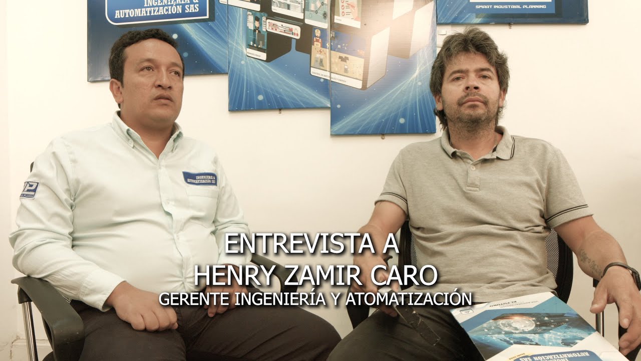 Ingenier&iacute;a y Automatizaci&oacute;n SAS. Entrevista a su Gerente - Henry Zamir Caro - Wilson Loaiza - @TVdig