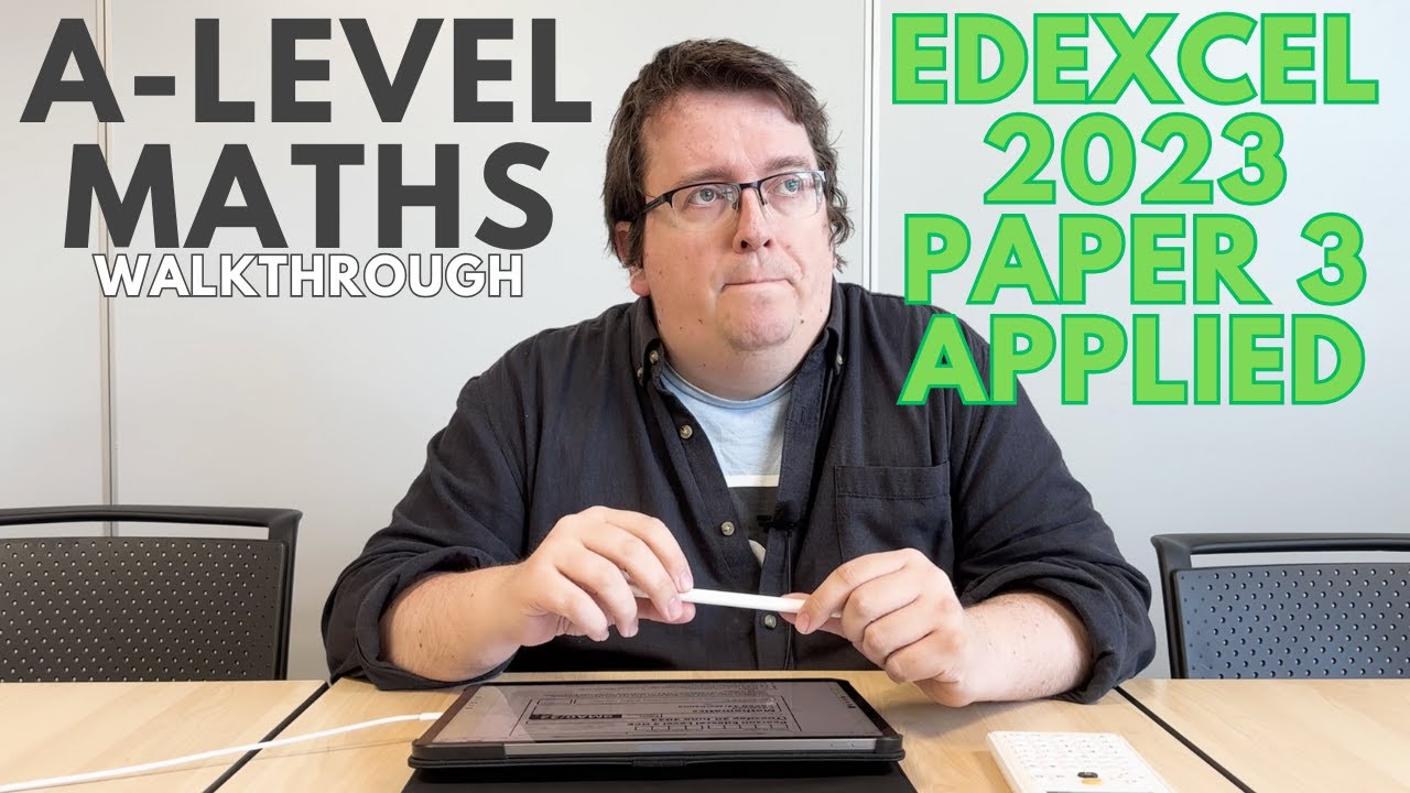 Edexcel A-Level Maths 2023 Paper 3 Walkthrough