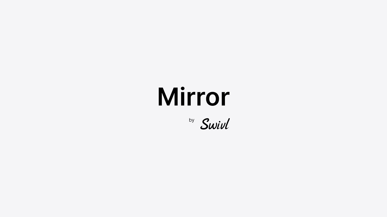 Mirror by Swivl
