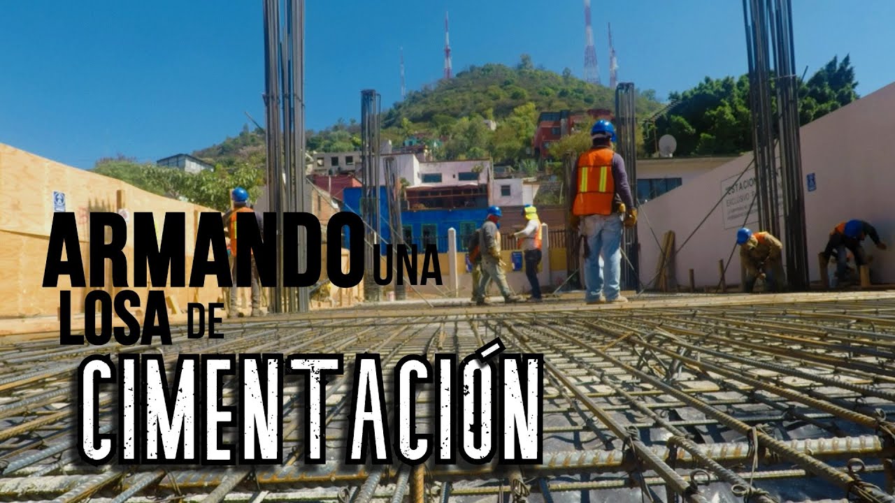 ¿Cómo es el proceso de CIMENTACIÓN? | LOSA DE CIMENTACIÓN