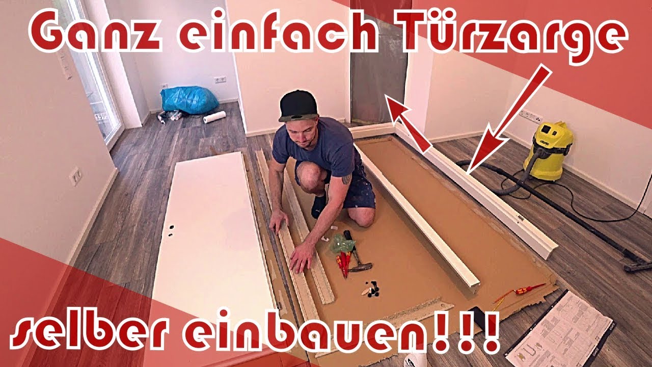 T&uuml;r einbauen │ Zarge einbauen │ Anleitung │ ohne viel Werkzeug │ Zimmert&uuml;r