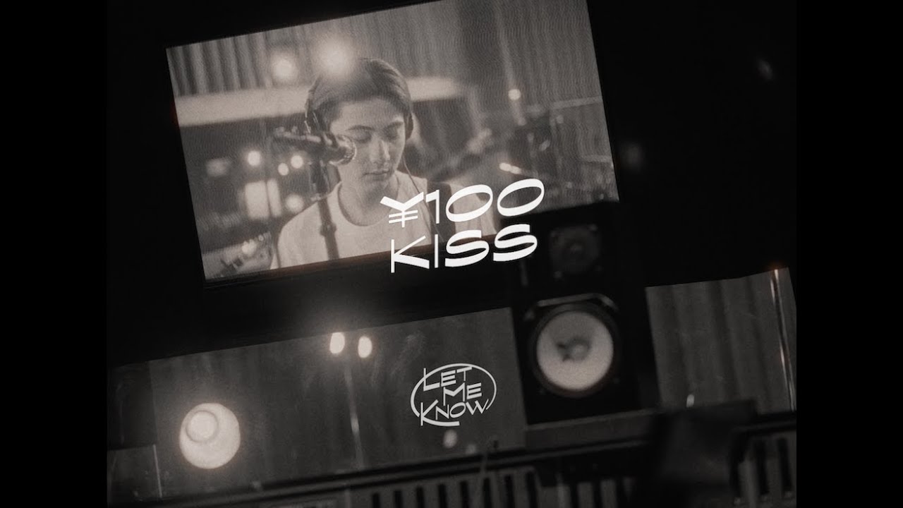 LET ME KNOW - 100円キッス  (Studio Live)