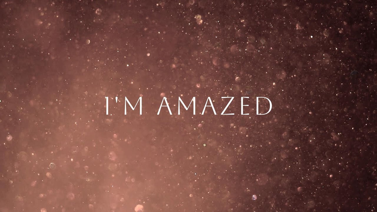 Jordan Family Band - I'm Amazed (Lyric Video)