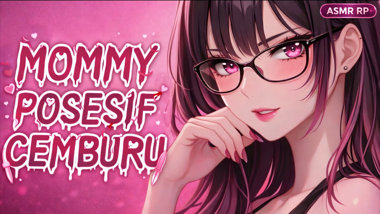Mommy Posesif Cemburu Kamu Dekat Dengan Rekan Kerja | Obsessive Whisper F4M[Asmr Roleplay Indonesia]