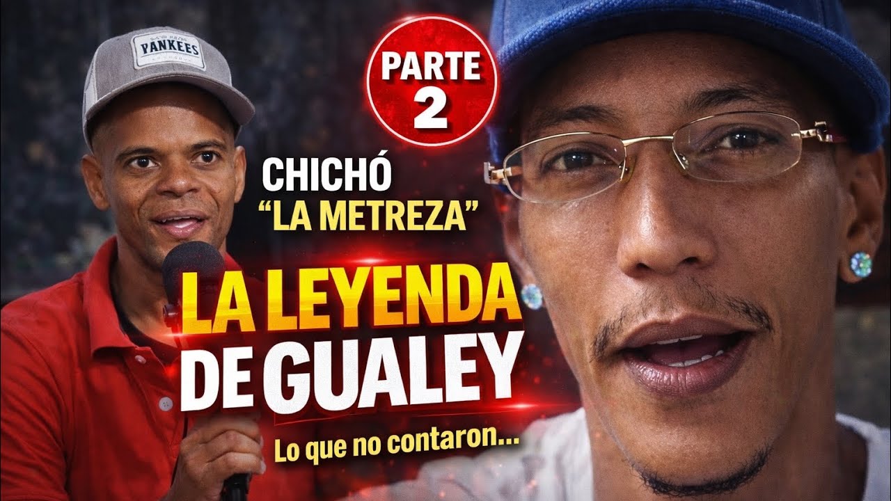 Chichó “La Metreza” – Lo Que No Te Contaron de Gualey | Parte 2