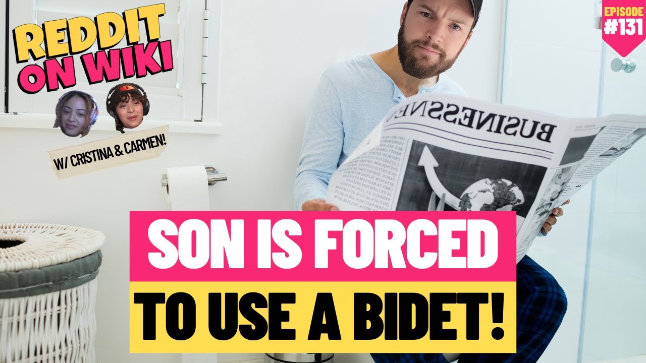 Son Is FORCED To Use A Bidet ft Cristina & Carmen | #AITA #reddit