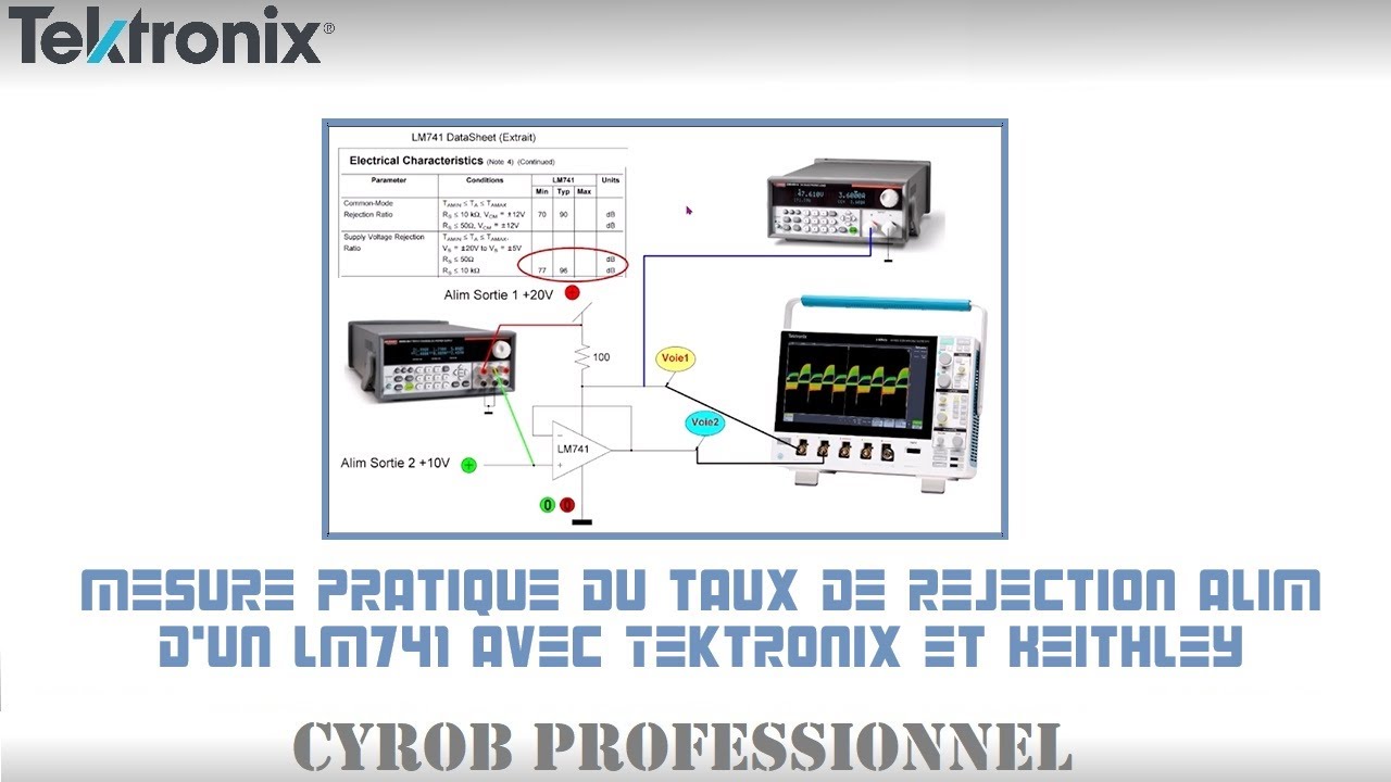 Cyrob pro : Mesure pratique du taux de réjection alim d'un LM741 avec Tektronix et Keithley
