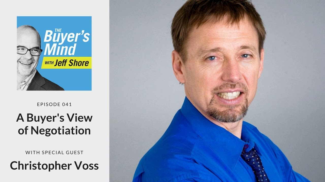 #041: A Buyer’s View of Negotiation with Christopher Voss