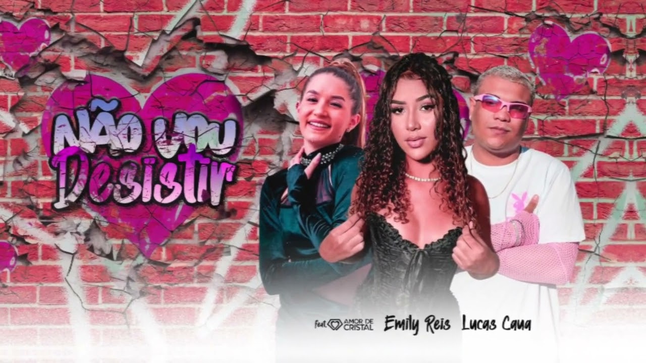 BANDA AMOR DE CRISTAL FEAT EMILY REIS - NÃO VOU DESISTIR LANÇAMENTO EXCLUSIVIDADE