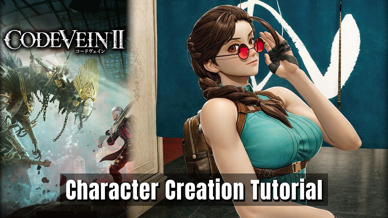 CODE VEIN 2 - Lara Croft (Tomb Raider) - Female Character Creation Tutorial