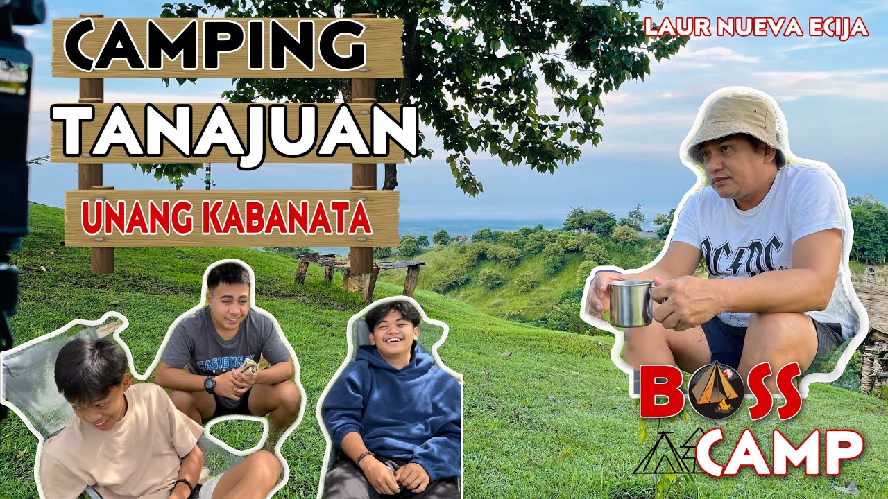 CAMPING SA OVERVIEW TANAJUAN LAUR NUEVA ECIJA (UNANG KABANATA)