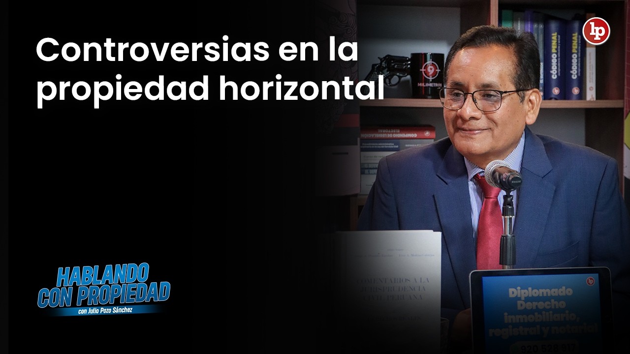 Vicisitudes en la Propiedad Horizontal l Hablando con Propiedad con Julio Pozo