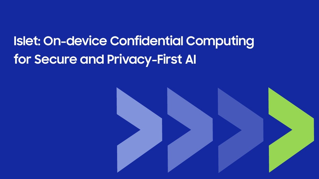 [SDC24] Islet: On-device Confidential Computing for Secure and Privacy-First AI