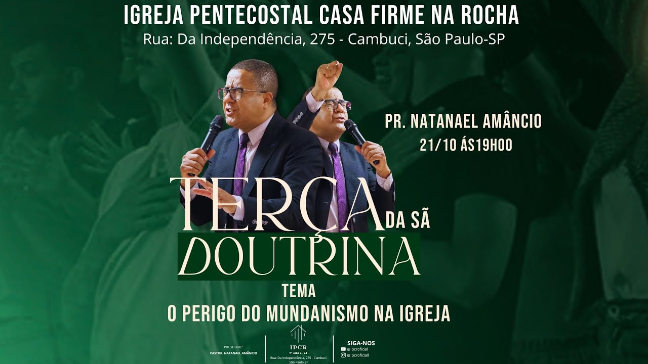 Culto Ao-Vivo Sã Doutrina l O Mundanismo Dentro Da Igreja l @IPCROFICIAL