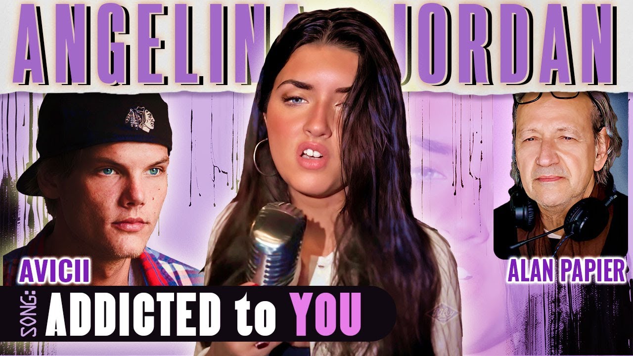 Angelina Jordan & Avicii sing  Addicted To You