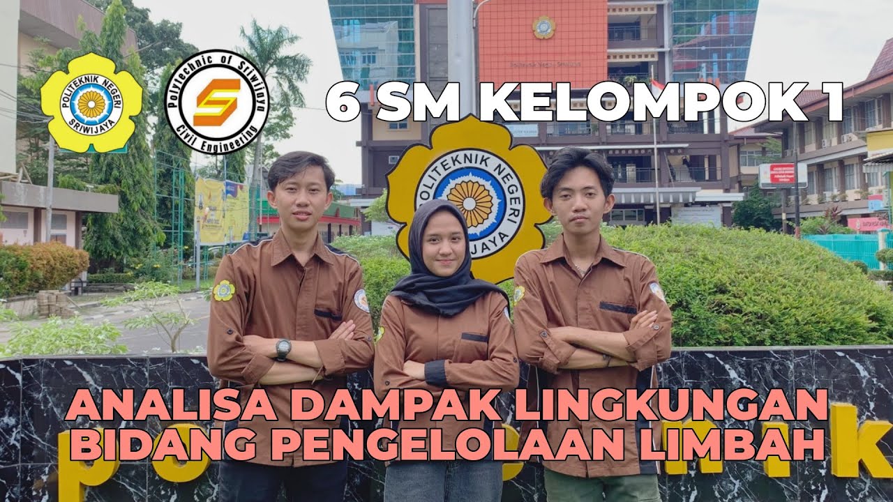 AMDAL BIDANG PENGELOLAAN LIMBAH 6SM KELOMPOK 1 POLSRI 2022