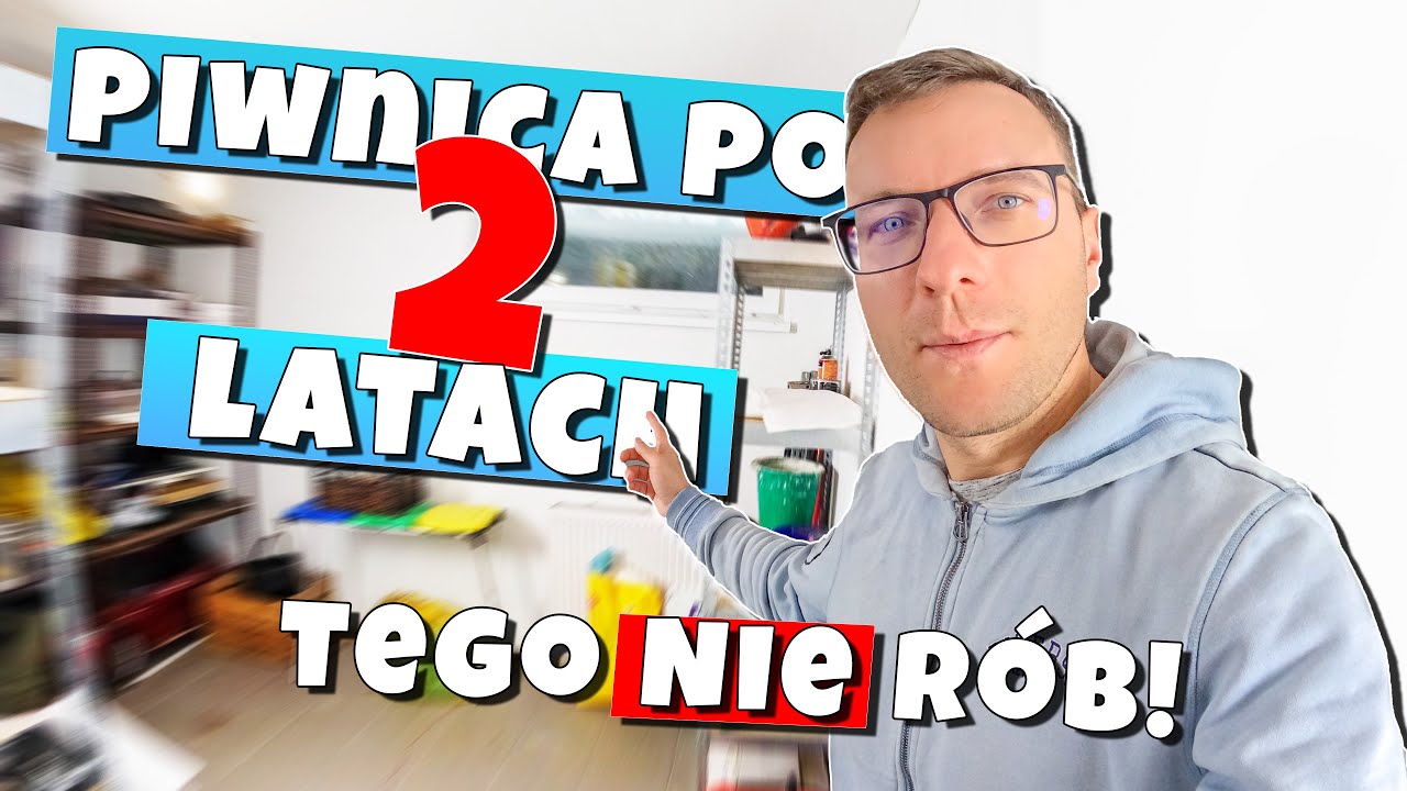 CZEGO BYM NIE ROBIŁ W PIWNICY? DOBRE I ZŁE DECYZJE !  JAKIE ZMIANY PLANUJEMY?
