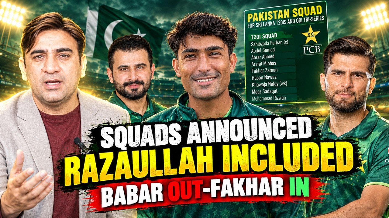 Babar Out, Fakhar Back! | Razaullah Included | Pakistan Squads Announced vs Sri Lanka 2026