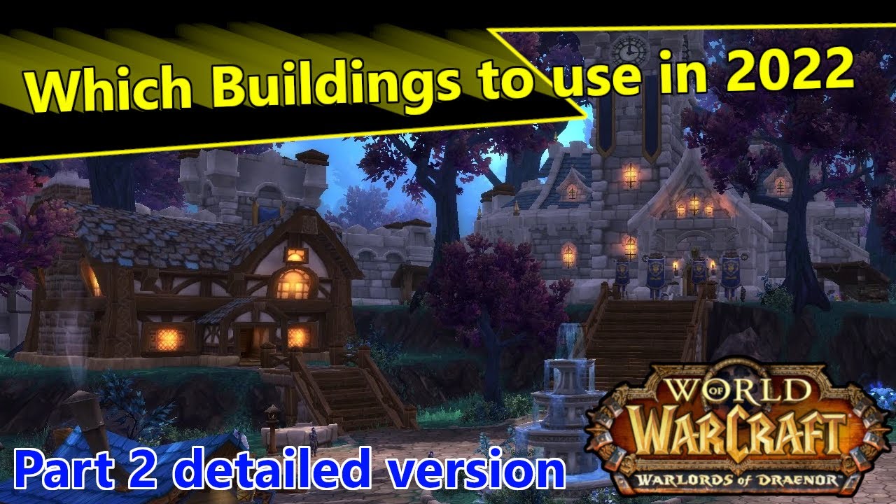 Wow, Garrison 2.0 in 2022, Which buildings to build detailed version part 2
